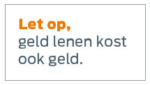 Geld lenen kost ook geld Geld lenen kost ook geld